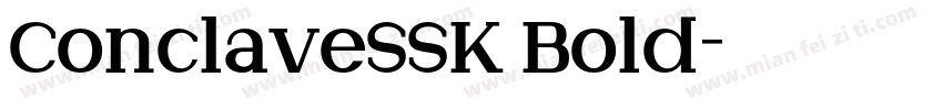 ConclaveSSK Bold字体转换